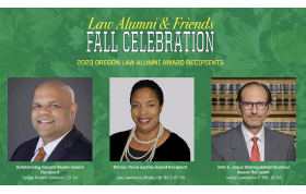 2023 Oregon Law Alumni Award Winners Announced