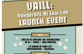 Article: Embracing Gen AI in Law: Vanderbilt Law School’s VAILL is Preparing Tomorrow’s Legal Minds
