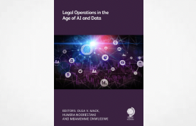 Legal Operations in the Age of AI and Data edited by Olga V. Mack, Humira Noorestani, and MbaMemme Onwudiwe.