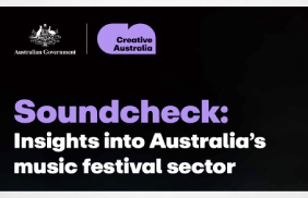 Report: Soundcheck: insights into Australia’s music festival sector