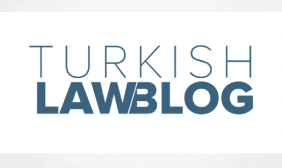 Turkish Law Blog Latest Updates