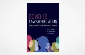 COVID-19, Law and Regulation Rights, Freedoms, and Obligations in a Pandemic