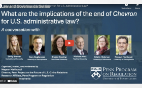 Penn Program on Regulation:  What Are the Implications of the End of Chevron for U.S. Administrative Law?