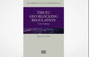 The EU Geo-Blocking Regulation by Marketa Trimble