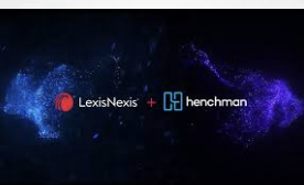 Press Release: LEXISNEXIS COMPLETES ACQUISITION OF HENCHMAN