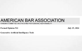 In First Ethics Ruling on Gen AI, ABA Says Lawyers Must Have Reasonable Understanding of the Technology, But Need Not Become Experts