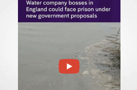 UK: Water Company Bosses In England Could Face Prison Under New Proposed Laws