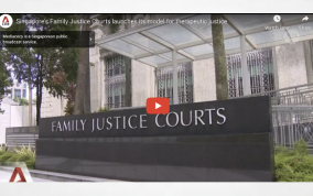 TV News Report : Singapore's Family Justice Courts launches its model for therapeutic justice