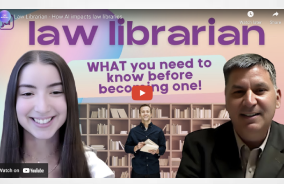 Law Librarian - How AI impacts law libraries