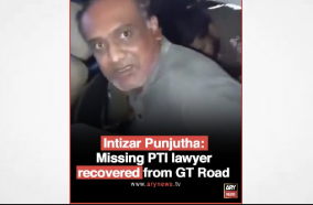 Pakistan: Intizar Punjutha: Missing PTI lawyer recovered from GT Road