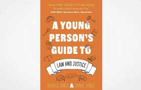 A Young Person’s Guide to Law and Justice Ronald and Daniel Sokol