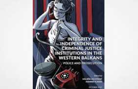 Report: Integrity and independence of criminal justice institutions in the Western Balkans