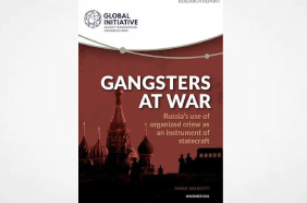 Webinar:  Gangsters at War: Russia's Use of Organized Crime as an Instrument of Statecraft