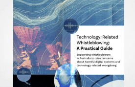 Australia: Tech Related Whistleblowing - A Practical Guide