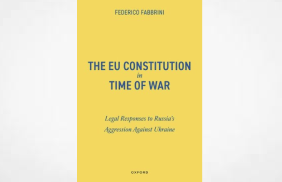 The EU Constitution in Time of War: Legal Responses to Russia's Aggression Against Ukraine