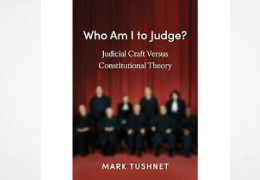 Who Am I to Judge? Judicial Craft versus Constitutional Theory