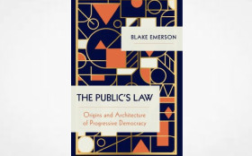 The Public's Law: Origins and Architecture of Progressive Democracy