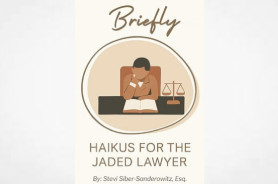 New Title - “Briefly: Haikus for the Jaded Lawyer,”