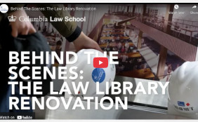 Behind The Scenes: The Law Library Renovation - Columbia Law School