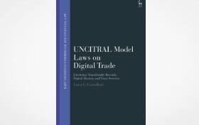 UNCITRAL Model Laws on Digital Trade: Electronic Transferable Records, Digital Identity and Trust Services