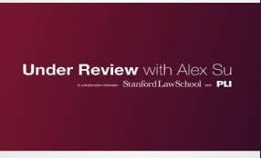 PLI and Stanford Law School Announce New Series Hosted by Alex Su