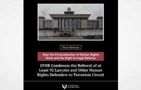 Egypt: EFHR Condemns Referral of At Least 92 Lawyers and Other Rights Defenders to Terrorism Criminal Courts