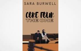 Sara Burwell’s New Book, "Core Four: The One" Follows a Legal Assistant Who Falls for a Famous Country Singer as She Tries to Prove His Innocence