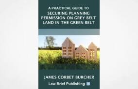 UK: A Practical Guide to Securing Planning Permission on Grey Belt Land in the Green Belt