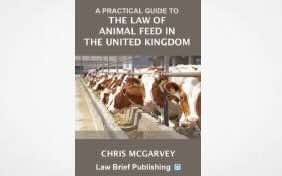 A Practical Guide to the Law of Animal Feed in the United Kingdom