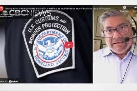 Canadian Immigration lawyer provides advice for travellers as mobile device searches shoot up at U.S. border