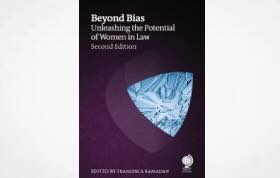 Beyond Bias, Second Edition: Unleashing the Potential of Women in Law