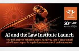 University of Johannesburg (UJ) New institute to offer ethical AI guidelines to law faculty