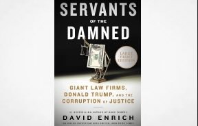 Servants of the Damned: Giant Law Firms, Donald Trump, and the Corruption of Justice (2022)