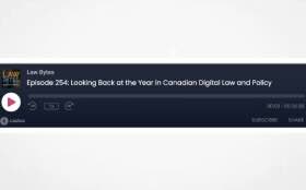 The Law Bytes Podcast, Episode 254: Looking Back at the Year in Canadian Digital Law and Policy