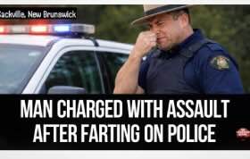 Canada: New Brunswick Man Sentenced In Fart Assault on Police