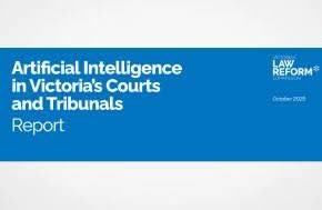 New Report: Artificial intelligence in Victoria’s courts and tribunals: report