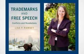 USD School of Law Professor Lisa P. Ramsey Publishes Trademarks and Free Speech: Conflicts and Resolutions