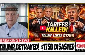 Supreme Court Just Killed Trump’s Tariffs — $175 BILLION Crisis for the U.S. Treasury