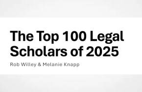 ABA Journal: Women top list of most-cited law faculty, new study  The Top 100 Legal Scholars of 2025,” written by law librarians Rob Willey and Melanie Knapp,finds