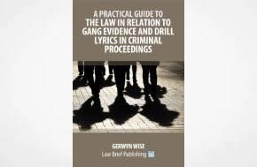 Book Launch: ‘A Practical Guide to the Law in Relation to Gang Evidence and Drill Lyrics in Criminal Proceedings’