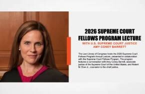 Library of Congress: 2026 Supreme Court Fellows Program Lecture with U.S. Supreme Court Justice Amy Coney Barrett