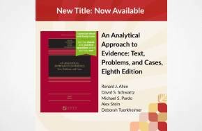 Aspen: An Analytical Approach to Evidence: Text, Problems, and Cases, Eighth Edition