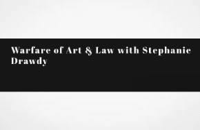 Warfare of Art & Law Podcast