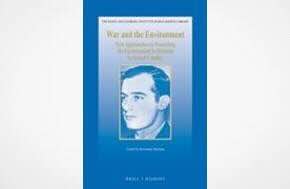 War and the Environment: New Approaches to Protecting the Environment in Relation to Armed Conflict