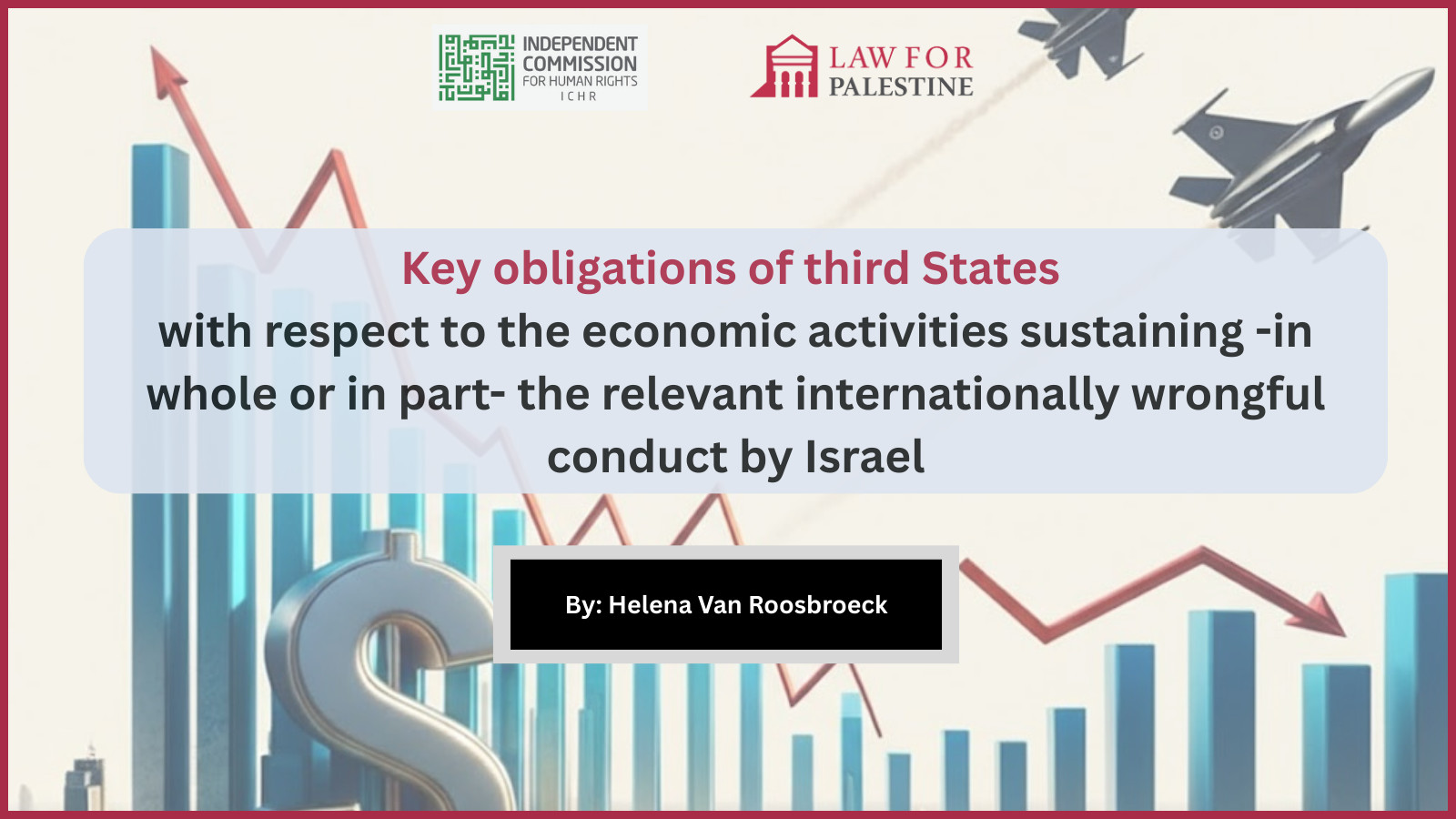 New Publication: Key obligations of third States with respect to the economic activities sustaining – in whole or in part – the relevant internationally wrongful conduct by Israel Helena Van Roosbroeck