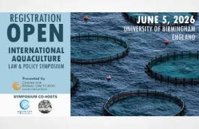 The International Aquaculture Law & Policy Symposium will be held on June 5, 2026, at the University of Birmingham, England