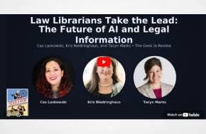 Law Librarians Take the Lead: The Future of AI and Legal Information
