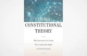 Cosmic Constitutional Theory: Why Americans Are Losing Their Inalienable Right to Self-Governance 1st Edition - J. Harvie Wilkinson III (Author)