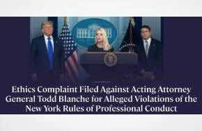 Lawyers Defending American Democracy, in partnership with Democracy Defenders Fund, have filed a sixy-nine page comprehensive complaint asking the Attorney Grievance Committee of the New York State Supreme Court to initiate an investigation into Acting Attorney General Todd Blanche