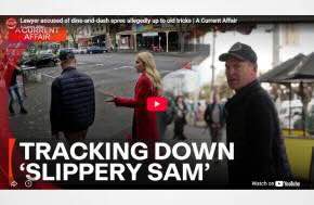 Australia: Lawyer "Slippery Sam" accused of dine-and-dash spree allegedly up to old tricks | A Current Affair